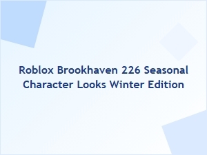 Winter Edition Character Looks in Brookhaven 226