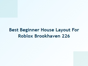 Best Beginner House Layout for Roblox Brookhaven 226
